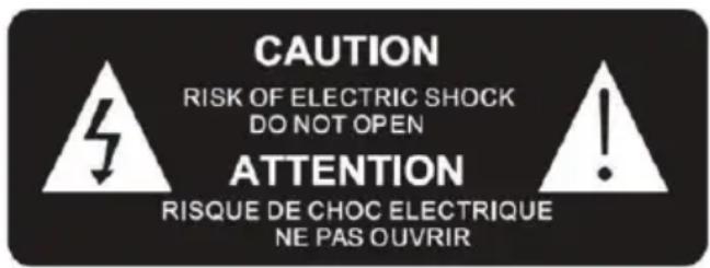 CAUTION RISK OF ELECTRIC SHOCK DO NOT OPEN ATTENTION RISQUE DE CHOC ELECTRIQUE NE PAS OUVRIR
