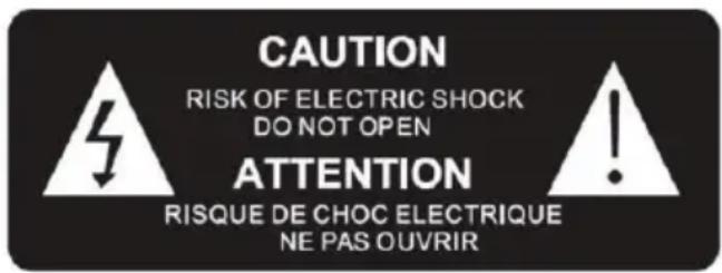 CAUTION RISK OF ELECTRIC SHOCK DO NOT OPEN ATTENTION RISQUE DE CHOC ELECTRIQUE NE PAS OUVRIR