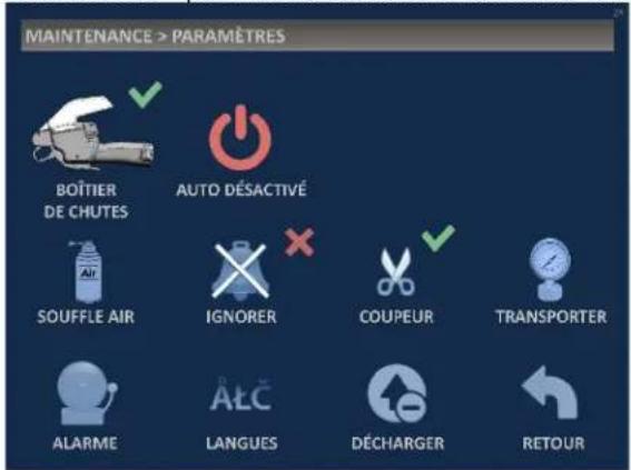 MAINTENANCE > PARAMÈTRES BOÎTIER DE CHUTES AUTO DÉSACTIVÉ SOUFFLE AIR IGNORER COUPEUR TRANSPORTER ALARME LANGUES DÉCHARGER RETOUR