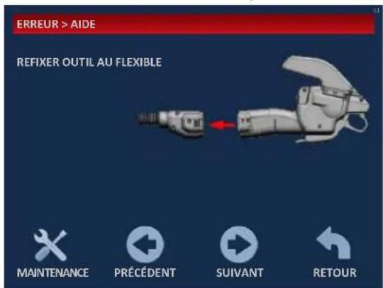 ERREUR > AIDE REFIXER OUTIL AU FLEXIBLE MAINTENANCE PRÉCÉDENT SUIVANT RETOUR