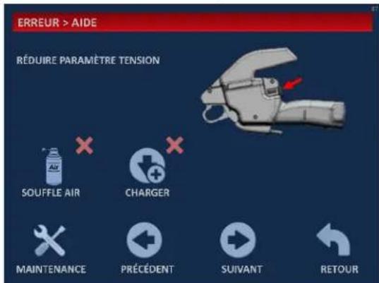 ERREUR > AIDE RÉDUIRE PARAMÈTRE TENSION SOUFFLE AIR CHARGER MAINTENANCE PRÉCEDENT SUIVANT RETOUR