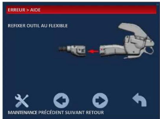 ERREUR > AIDE REFIXER OUTIL AU FLEXIBLE MAINTENANCE PRÉCÉDENT SUIVANT RETOUR