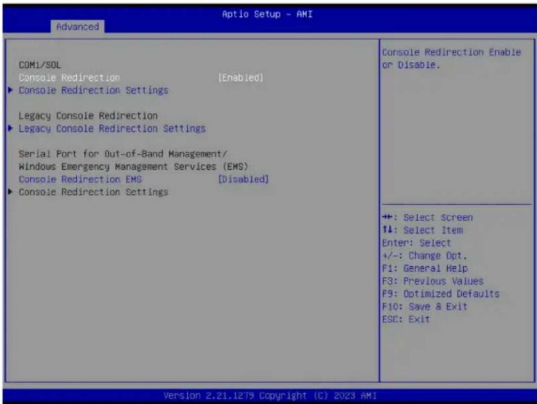 Aptio Setup - AMI Advanced COM1/SOL Console Redirection [Enabled] ► Console Redirection Settings Legacy Console Redirection ► Legacy Console Redirection Settings Serial Port for Out-of-Band Management/ Windows Emergency Management Services (EMS) Console Redirection EMS [Disabled] ► Console Redirection Settings Console Redirection Enable or Disable. ++: Select Screen ↑↓: Select Item Enter: Select +/-: Change Opt. F1: General Help F3: Previous Values F9: Optimized Defaults F10: Save & Exit ESC: Exit Version 2.21.1275 Copyright (C) 2023 AMI
