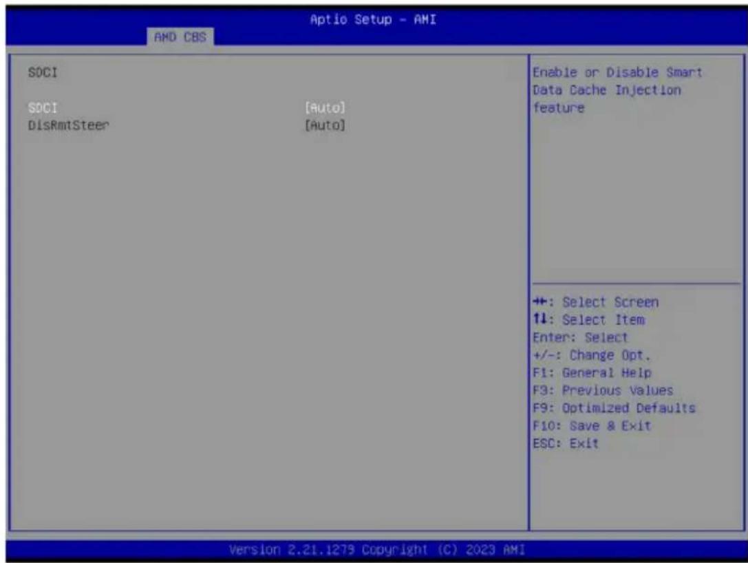 Aptio Setup - AMI AMD CBS SDCI SDCI [Auto] DisRmtSteer [Auto] Enable or Disable Smart Data Cache Injection feature +: Select Screen ↓: Select Item Enter: Select +/-: Change Opt. F1: General Help F3: Previous Values F9: Optimized Defaults F10: Save & Exit ESC: Exit Version 2.21.1279 Copyright (C) 2023 AMI