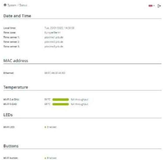 System / Status Date and Time Local time: Tue, 25/01/2022, 14:39:58 Time zone: Europe/Derm Time server 1: put/Write put/ade Time server 2: put/Write2 put/ade Time server 3: put/Write3 put/ade MAC address Ethernet: 88.6°C, 46.0°C, 43.6Ω Temperature Wi-Fi 2.4 GHz: 81°C full throughput Wi-Fi 5 GHz: 65°C full throughput LEDs Wi-Fi LED: e Inhaled Buttons Wi-Fi button: e Inhaled