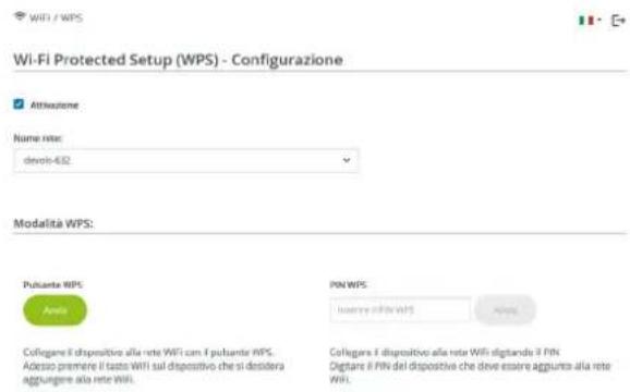 Wi-Fi Protected Setup (WPS) - Configurazione Attivazione Name rate: devot-432 Modalità WPS: Pulsante WPS Arisa PIN WPS Ioscore i PIN WPS Arisa Collegare il dispositivo alla rete WiFi cam il pulsante WPS. Adesso premiere il tasto WiFi sul dispositivo che si dessiera aggiungere alla rete WiFi. Collegare il dispositivo alla rete WiFi digitando il PIN Digiare il PIN del dispositivo che deve essere aggiunta alla rete WPI.