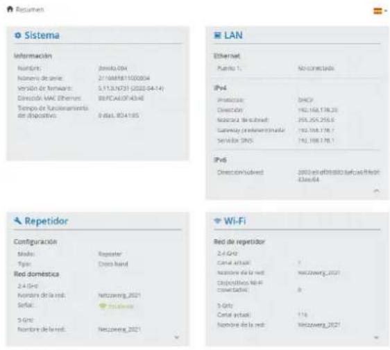 Sistema Información Nombre: 2014.004 Nombre de serie: 21168481100004 Versión de firmware: 5.113.74731 (2022-04-14) Dirección MAC Ethernet: 88/PCAC0/PC4346 Tiempo de funcionamiento des dispositivo: 9 días, 90:41:05 LAN Ethernet Punto 1: No connections IPv4 Protocolo: bRCY Dirección: 192, 168, 178, 25 Nucleos de subrid: 255, 255, 255, 5 Servicio (redominario): 192, 168, 178, 7 Servicios: 192, 168, 178, 1 IPv6 Dirección/saved: 2003@d0f0880@secas#t##or: 43ea64 Repetidor Configuración Módio: Reposter Tipo: Dora brand Red doméstica 2-4 Grc Nombre de la red: Netzberg_2021 Señat: 3 Grc Nombre de la red: Netzberg_2021 Wi-Fi Red de repetidor 2-4 Grc Catal actual: 1 Nombre de la red: Netzberg_2021 Objetivos Net-Wi convertible: 0 3 Grc Catal actual: 116 Nombre de la red: Netzberg_2021