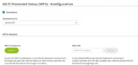 Wi-Fi Protected Setup (WPS) - Konfiguration Erschaltion Netwerkname: deutro-632 WPS-Modus: WPS-Fushbatten WPS-PIN WPS-Pin eingeben Gerd mit WPS-Fushbatten in das WLAN-Netwerk aufnehmen. Brücken Sie jetzt den WLAN-Taster an dem Gerät, welches Sie zum WLAN-Netwerk hinaufgaben machen. Gerd leiterte FIN in das WLAN-Netwerk aufnehmen. Geben Sie bitte die PIn des Garaltes ein, welches ihrem WLAN- Netwerk hinaufgelegt soll.