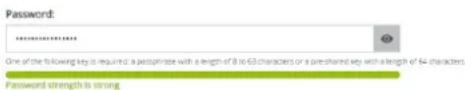 Password: ****** One of the following key is required: a passphrase with a length of 8 to 63 characters or a pre-shared key with a length of 64 characters. Password strength is strong