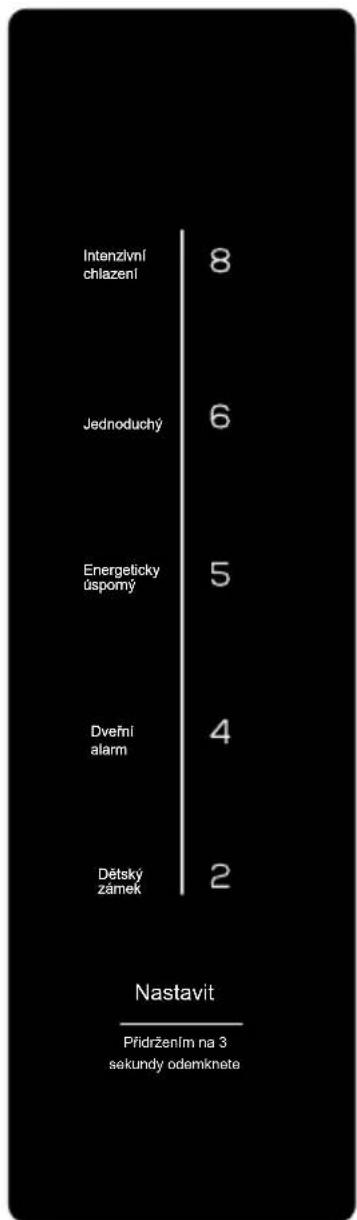 | Event | Value | |---|---| | Intenzivní chlazení | 8 | | Jednoduchý | 6 | | Energeticky úspomý | 5 | | Dveřní alarm | 4 | | Dětský zámek | 2 | Nastavit Přidržením na 3 sekundy odemkneta