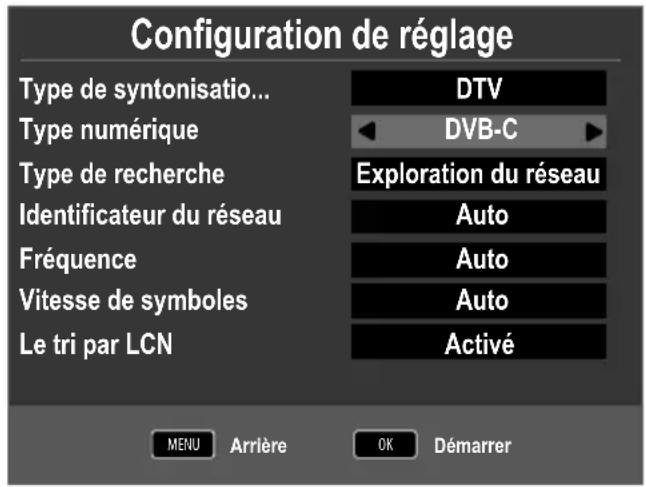 Configuration de réglage Type de syntonisation... DTV Type numérique < DVB-C > Type de recherche Exploration du réseau Identificateur du réseau Auto Fréquence Auto Vitesse de symboles Auto Le tri par LCN Activé MENU Arrière OK Démarrer