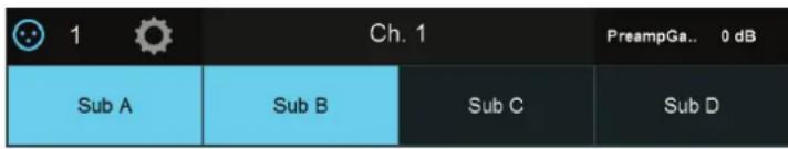 1 Ch. 1 PreampGa.. 0 dB Sub A Sub B Sub C Sub D