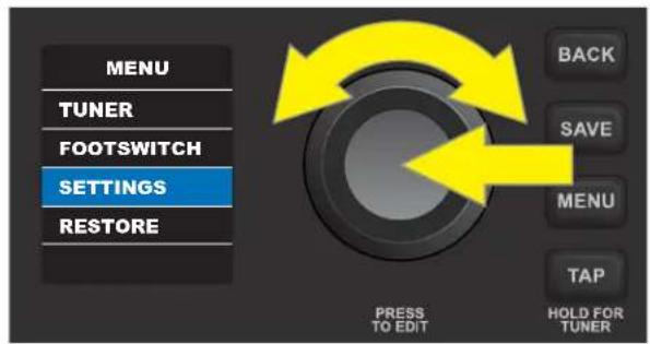 MENU TUNER FOOTSWITCH SETTINGS RESTORE BACK SAVE MENU TAP HOLD FOR TUNER PRESS TO EDIT