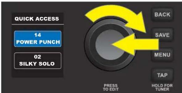 QUICK ACCESS 14 POWER PUNCH 02 SILKY SOLO BACK SAVE MENU TAP HOLD FOR TUNER PRESS TO EDIT