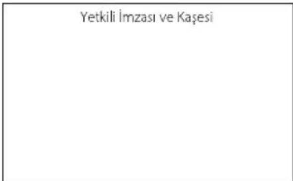 Yetkili İmzası ve Kaşesi