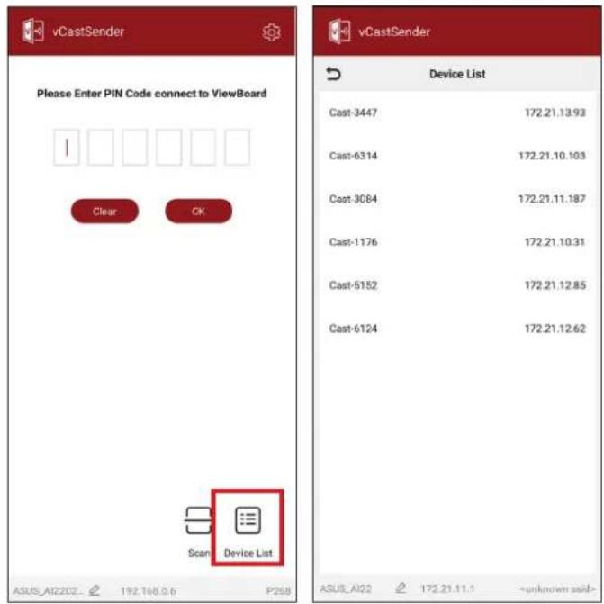 vCastSender Please Enter PIN Code connect to ViewBoard Clear OK Scan Device List ASUS_AI2202_ 192.168.0.6 P258 vCastSender Device List Cast-3447 172.21.13.93 Cast-6314 172.21.10.103 Cast-3064 172.21.11.187 Cast-1176 172.21.10.31 Cast-5152 172.21.12.85 Cast-6124 172.21.12.62 ASUS_AI22 172.21.11.1 -unknown said-