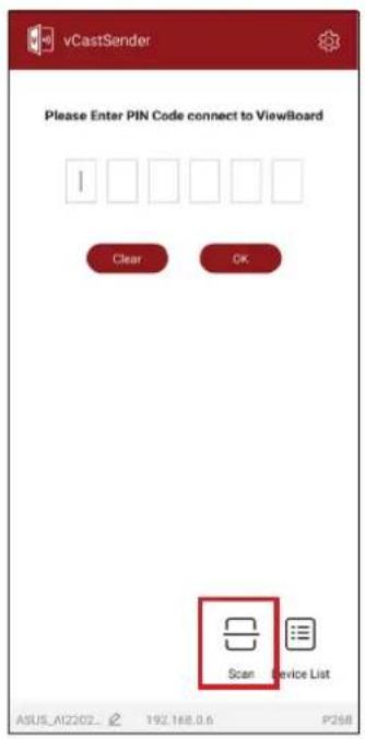 vCastSender Please Enter PIN Code connect to Viewiboard Clear OK Scan Device List ASUS_A12202_ 192.168.0.6 P258
