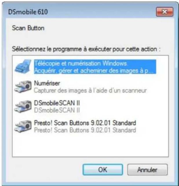 DSmobile 610 Scan Button Sélectionnez le programme à exécuter pour cette action : Télécopie et numérisation Windows. Acquérir, gérer et acheminer des images à p... Numériser Capturer des images à l'aide d'un scanneur DSmobileSCAN II DSmobileSCAN II Presto! Scan Buttons 9.02.01 Standard Presto! Scan Buttons 9.02.01 Standard OK Annuler