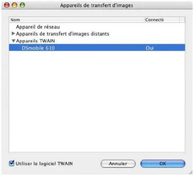 Appareils de transfert d'images Nom Connecté Appareil de réseau ►Appareils de transfert d'images distants ►Appareils TWAIN DSmobile 610 Oui Utiliser le logiciel TWAIN Annuler OK