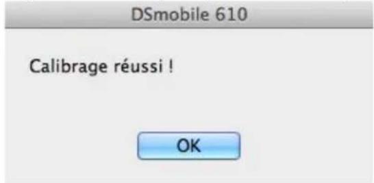 DSmobile 610 Calibrage réussi ! OK