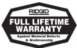 RIDGID FULL LIFETIME WARRANTY Against Material Defects & Workmanship