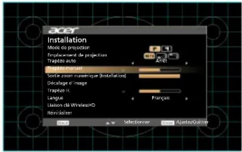 ACER Installation Moto de projection Emploiement de projection Trapizo auto Trapizo manual Sort le zum numerique (Installation) Décalage d'image Trapizo H. Language Lisation du WirelessHD Remidiser Selectionner AjastedQuitter