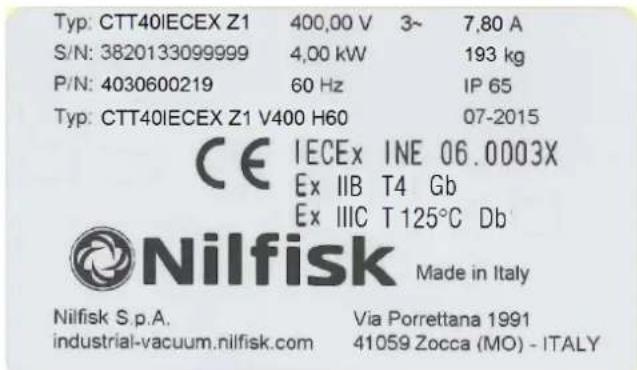 Typ: CTT40IECEX Z1 400,00 V 3~ 7,80 A S/N: 3820133099999 4,00 kW 193 kg P/N: 4030600219 60 Hz IP 65 Typ: CTT40IECEX Z1 V400 H60 07-2015 CE IECEx INE 06.0003X Ex IIB T4 Gb Ex IIIC T 125°C Db' Nilfisk Made in Italy Nilfisk S.p.A. industrial-vacuum.nilfisk.com Via Porrettana 1991 41059 Zocca (MO) - ITALY