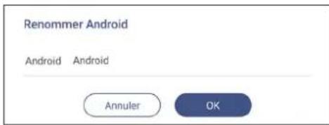 Renommer Android Android Android Annuler OK