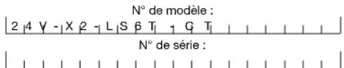 N° de modèle : 2 4 V -1 X 2 -1 L S 6 T₁ 1 G T₁ N° de série :
