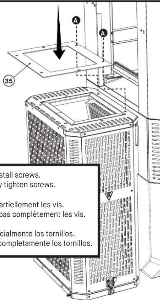 35 A A Install screws. y tighten screws. partiellement les vis. pas complètement les vis. cialmente los tornillos. completamente los tornillos.