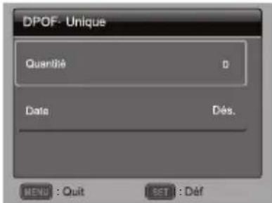 DPOF- Unique Quantité D Date Dés. MENU : Quit SET : Déf
