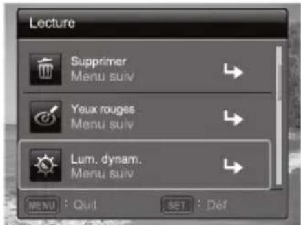 Lecture Supprimer Menu suiv Yeux rouges Menu suiv Lum. dynam. Menu suiv MENU : Quit SET : Déf