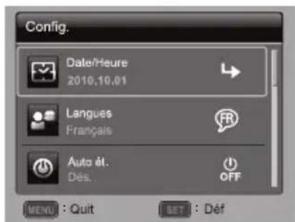 Config. Date/Heure 2010.10.01 Langues Français Auto ét. Dés. OFF MENU : Quit SET : Déf