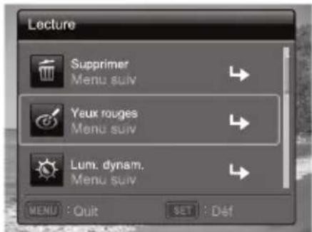 Lecture Supprimer Menu suiv Yeux rouges Menu suiv Lum. dynam. Menu suiv MENU : Quit SET : Déf