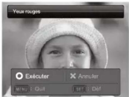 Yeux rouges Exécuter Annuler MENU : Quit SET : Déf