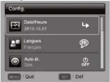 Config. Date/Heure 2010.10.01 Langues Français Auto ét. Dés. OFF MENU : Quit SET : Déf