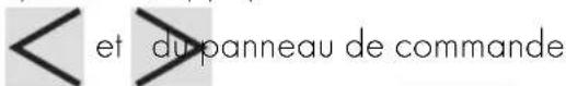 < et > du panneau de commande