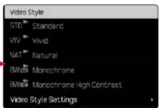 Video Style STD Standard VIV Vivid NAT Natural BM Monochrome BM Monochrome High Contrast Video Style Settings