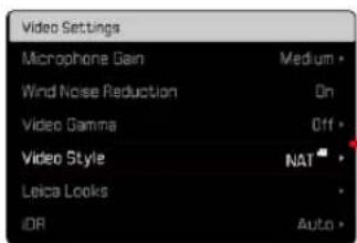 Video Settings Microphone Gain Medium * Wind Noise Reduction On Video Gamma Off * Video Style NAT * Leica Looks * IDR Auto *