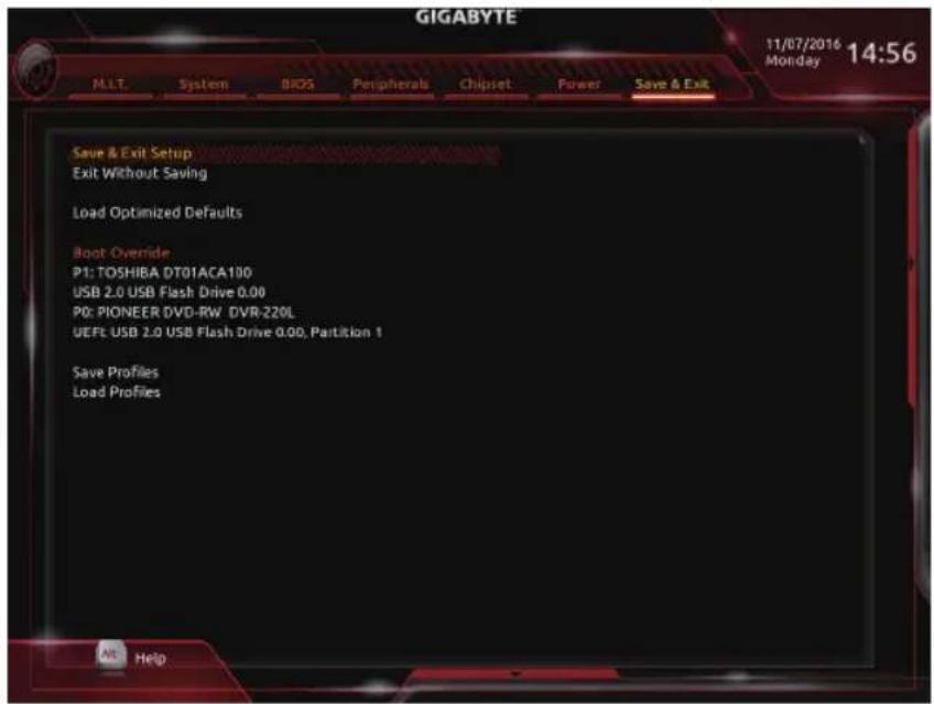 GIGABYTE 11/07/2016 Monday 14:56 MLT. System BIOS Peripherals Chipset Power Save & Exit Save & Exit Setup Exit Without Saving Load Optimized Defaults Boot Override P1: TO5HIBA DT01ACA100 USB 2.0 USB Flash Drive 0.00 P0: PIONEER DVD-RW DVR-220L UEFt: USB 2.0 USB Flash Drive 0.00, Partition 1 Save Profiles Load Profiles All Help