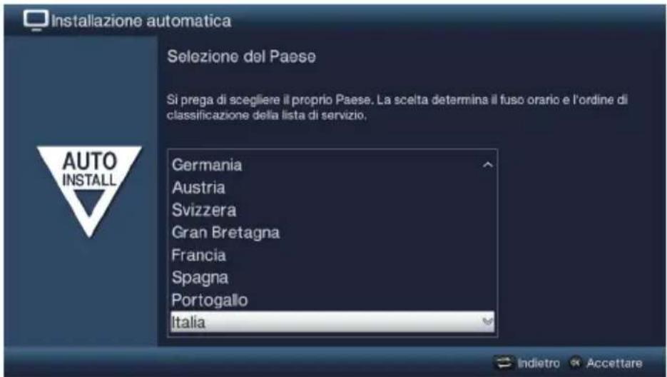 Installazione automatica Sezione del Paese Si prega di scegliere il proprio Paese. La scelta determina il fuso orario e l'ordine di classificazione della lista di servizio. Germania Austria Svizzera Gran Bretagna Francia Spagna Portogallo Italia