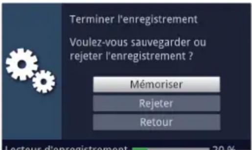 Terminer l'enregistrement Voulez-vous sauvegarder ou rejeter l'enregistrement ? Mémoriser Rejeter Retour Lecteur d'enregistrement 70%