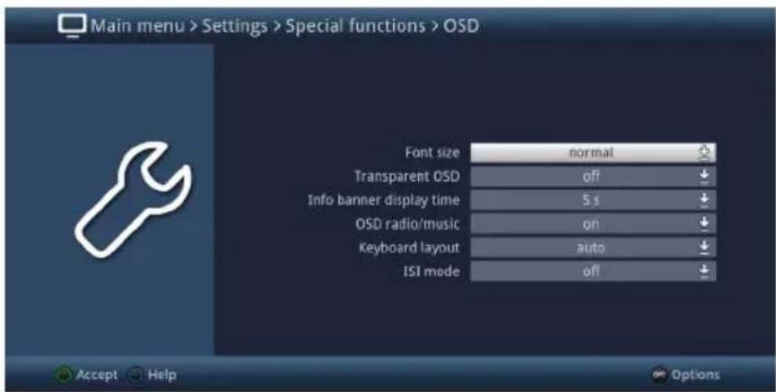 Main menu > Settings > Special functions > OSD Font size normal Transparent OSD off Info banner display time 5 s OSD radio/music on Keyboard layout auto ISI mode off Accept Help Options