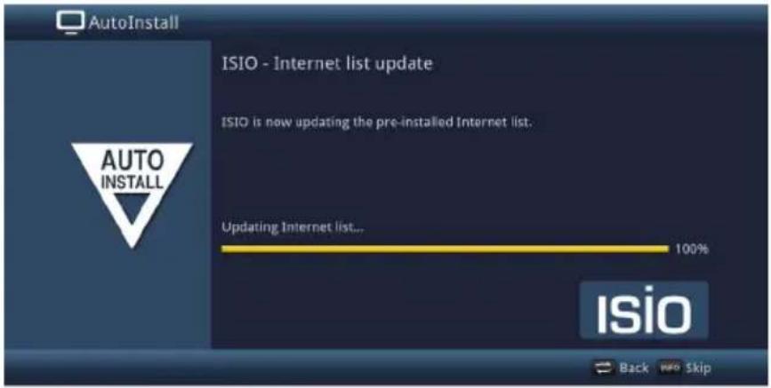 AutoInstall ISIO - Internet list update ISIO is now updating the pre-installed Internet list. Updating Internet list... 100% Auto INSTALL isio Back info Skip