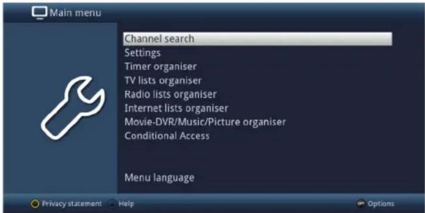 Main menu Channel search Settings Timer organiser TV lists organiser Radio lists organiser Internet lists organiser Movie-DVR/Music/Picture organiser Conditional Access Menu language Privacy statement Help Options