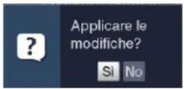 Applicare le modifiche? Si No