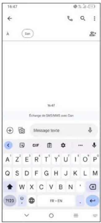 16:47 Echange de SMS/MMS avec Dan Message texte A¹ Z² E³ R⁴ T⁵ Y⁶ U⁷ I⁸ O⁹ P⁰ Q S D F G H J K L M W X C V B N ?123 FR • EN