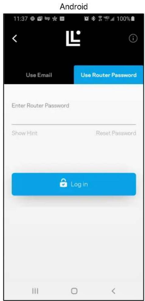 Android 11:37 http://100%/ Use Email Use Router Password Enter Router Password Show Hint Reset Password Log in