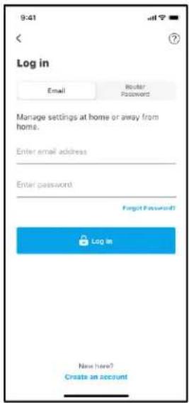 9:41 Log in Email Router Password Manage settings at home or away from home. Enter email address Enter password Forgot Password? Log in New here? Create an account