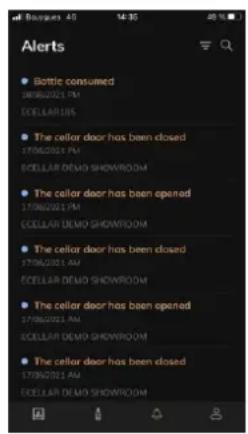 Alerts ● Bottle consumed 17/06/2021 PM ECELLAR185 ● The cellar door has been closed 17/06/2021 PM ECELLAR DEMO SHOWROOM ● The cellar door has been opened 17/06/2021 PM ECELLAR DEMO SHOWROOM ● The cellar door has been closed 17/06/2021 AM ECELLAR DEMO SHOWROOM ● The cellar door has been opened 17/06/2021 PM ECELLAR DEMO SHOWROOM ● The cellar door has been closed 17/06/2021 AM ECELLAR DEMO SHOWROOM